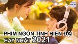 Tổng Hợp 85 Phim Ngôn Tình Hiện Đại Mới Hay Nhất Lên Sóng 2021 Upcoming Chinese Drama