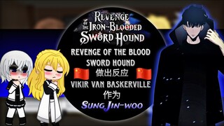 🇨🇳 Revenge of blood sword hound react to Vikir as Sung Jin-woo| Solo Leveling | Gacha React | 嘎查生活