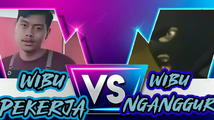 Wibu Pekerja VS Wibu nganggur