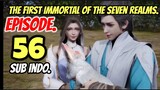 First Immortal of The Seven Realms Episode 56 Sub Indo