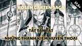 Những Thanh Kiếm Huyền Thoại Trong Rosen Garten Saga | UO Anime