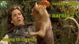 review phim Biên Niên Sử Narnia phần 2