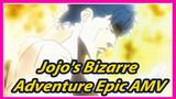 Jojo's Bizarre Adventure Epic AMV