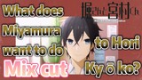 [Horimiya]  Mix cut | What does Miyamura want to do to Hori Kyōko?