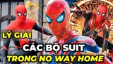 LÝ GIẢI VỀ CÁC BỘ ĐỒ CỦA NGƯỜI NHỆN TRONG SPIDERMAN: NO WAY HOME