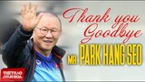 NÓNG! HLV Park Hang Seo chia tay tuyển Việt Nam sau AFF Cup 2022. VFF đi tìm ông thầy Hàn Quốc mới