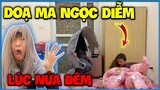 Vlog | NTN troll doạ ma lúc nửa đêm khiến Ngọc Diễm sợ phát khóc !!!