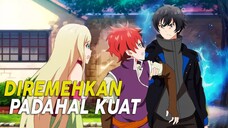 10 Anime Dengan MC Diremehkan Tapi Overpower