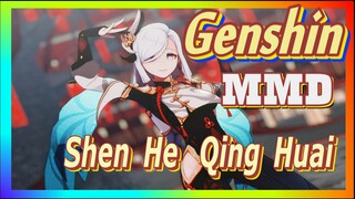 [Genshin  MMD]  Shen He  [Qing Huai]