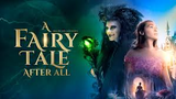 A Fairytale After All 2022 HD Movie| Fantasy | Adventure