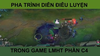 Pha trình diễn điêu luyện trong game LMHT phần 4