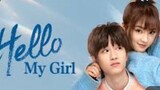 HELLO MY GIRL  EPISODE 24 【finale】 CHINESE DRAMA 2022