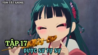 Dược Sư Tự Sự | Tập 17 | Anime: Kusuriya no Hitorigoto | Tóm Tắt Anime | Review Anime