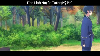 Tinh Linh Huyễn Tưởng Ký P10