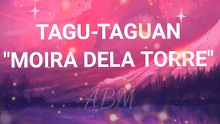 TAGU-TAGUAN"MOIRA DELA TORRE" WITH LYRICS