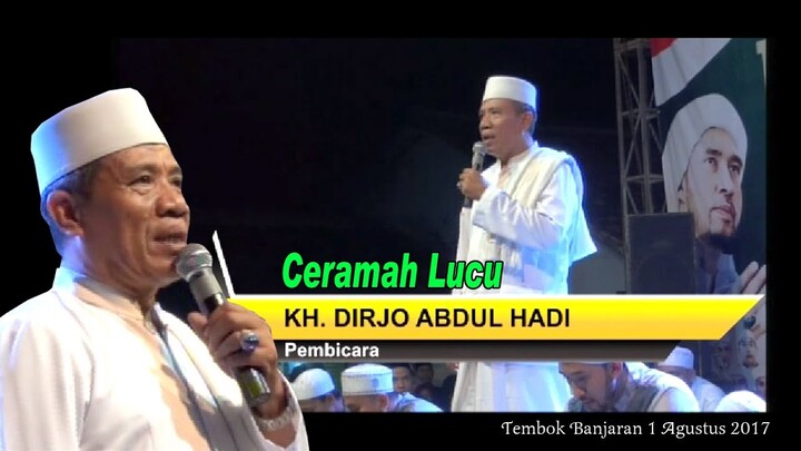 CERAMAH LUCU KH. DIRJO ABDUL HADI