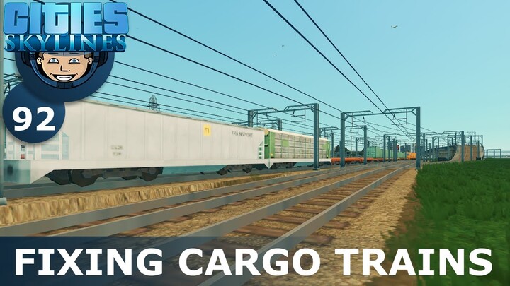 FIXING CARGO TRAINS: Cities Skylines (All DLCs) - Ep. 92 - Building a Beautiful City