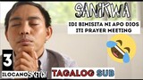 Idi Bimisita Ni Apo Dios Iti Prayer Meeting | Ilocano Comedy Sketch 3 Ilocano Jokes 2022