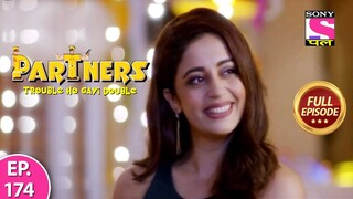 Partners Trouble Ho Gayi Double - Ep 174 - Full Episode - 13th September, 2019