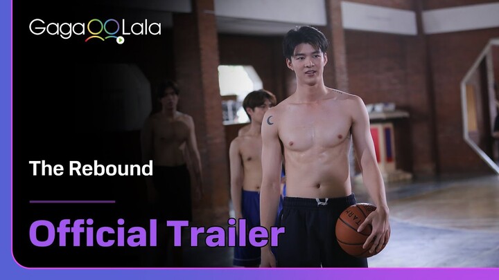 The second trailer of rebound is here!!! 🧦🏀I'm getting SWEAT already in  Thai BL "The Rebound"