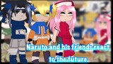 Naruto and his friends react to the future || Part 1 || â€¢Nightâ€¢