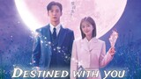 Destined eith you ep 10 eng sub