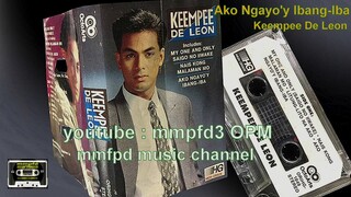 KEEMPEE DE LEON - Ako Ngayo'y Ibang-Iba (Cassette/1991)