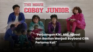 Coboy Junior The Movie Kisah Perjuangan Coboy Junior