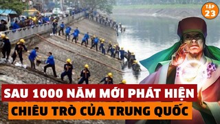 Chiêu Trò BẨN THỈU Của Trung Quốc Hơn 1000 Năm Mới Bị Lật Tẩy - Trấn Yểm Sông Tô Lịch | #23