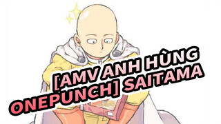 [AMV Anh Hùng OnePunch] Saitama