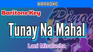 Tunay Na Mahal by Lani Misalucha (Karaoke : Baritone Key : Male Key)