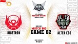 Bigetron Alpha vs Alter Ego Game 02 | MPLID S10 W3D2 | BTR vs AE