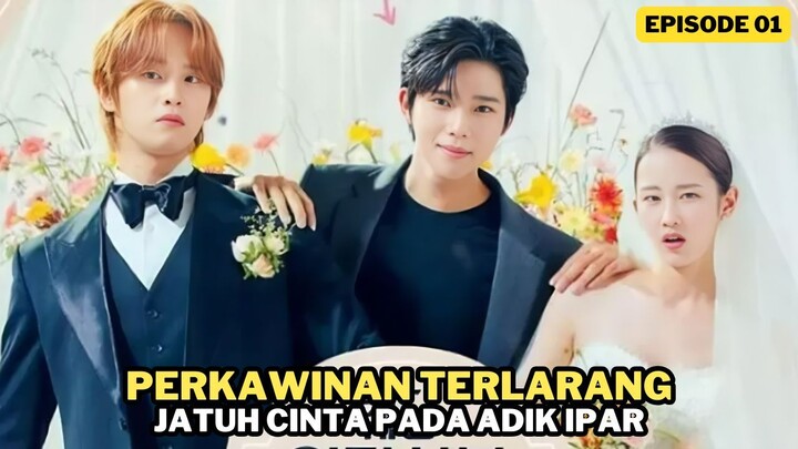 JATUH CINTA PADA ADIK IPAR - ALUR CERITA WEDDING IMPOSSIBLE EPISODE 01