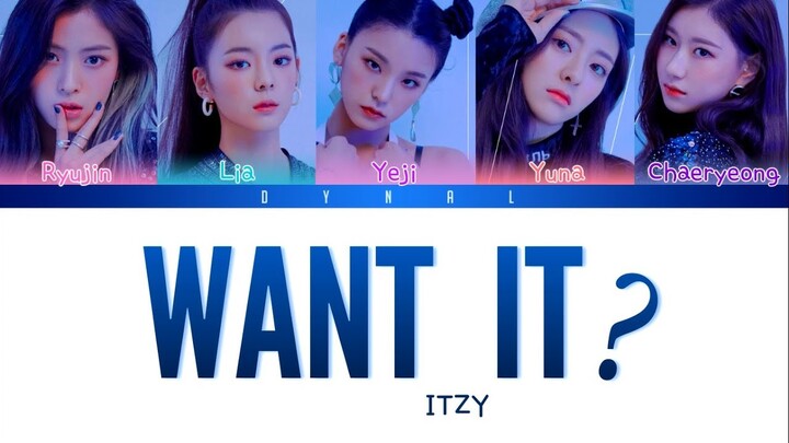 ITZY (있지) - 'WANT IT?' [Color Coded Lyrics/Han/Rom/Eng/가사] (See Captions)