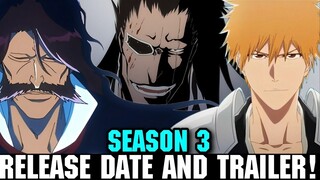 BLEACH THOUSAND YEAR BLOOD WAR SEASON 3 RELEASE DATE & TRAILER NEW UPDATES!