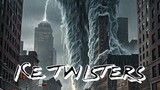 Ice Twisters _ Full Movie _ Action Sci-Fi Disaster