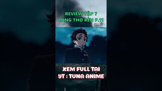 KIMETSU NO YAIBA | REVIEW TẬP 7 LÀNG THỢ RÈN P.11