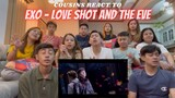 COUSINS REACT TO EXO 엑소 'Love Shot' MV and 'The Eve' Dance Practice