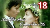 Save The Last Dance For Me Ep 18 Tagalog Dubbed