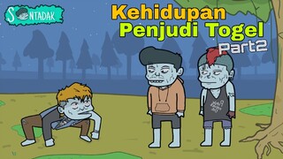 Kehidupan Para Penjudi Togel Part2 (Animasi Sentadak)