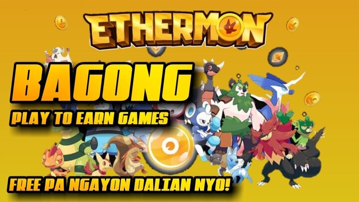 ETHERMON  | Bagong (NFT) Play to earn game, kumita ng real money