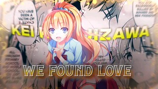 [AMV] Kei Karuizawa | Youkoso Jitsuryoku - We Found Love