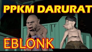 PPKM DARURAT - NANG EBLONK / PUSANIMATION @Cenk Blonk @Bocah Animasi