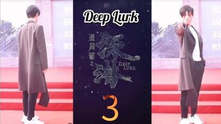 🇨🇳 EP03: Deep Lurk (Eng Sub)