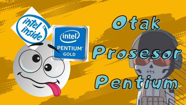 Otak Prosesor Pentium Emang Susah🥲