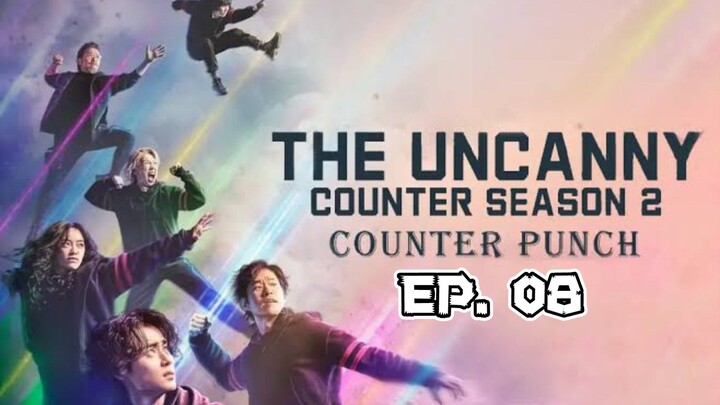 The Uncanny Counter S2: Counter Punch Episode 8 ( English Sub.)
