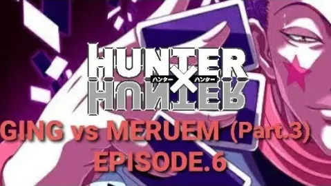 🔴HUNTER x HUNTER: DC (Episode.6) Ging vs Meruem | Part.3 Manga Version 📺