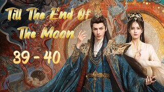 🌚🌝 Episode 39 - 40 END