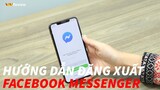 THỦ THUẬT | Hướng dẫn đăng xuất tài khoản Facebook Messenger trên iPhone và Android