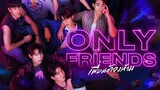Only Friend Ep 1🇹🇭
